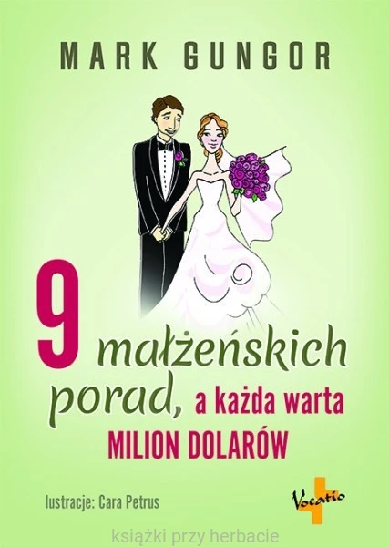 9 małżeńskich porad, a każda warta milion dolarów_mark gungor_ksiegarniaksiazkiprzyherbacie.jpg