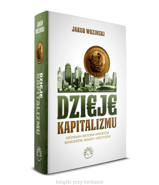 Dzieje kapitalizmu 2_wozinski_ksiegarniaksiazkiprzyherbacie.jpg