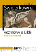 Rozmowy o Biblii. Nowy Testament -  Anna Świderkówna