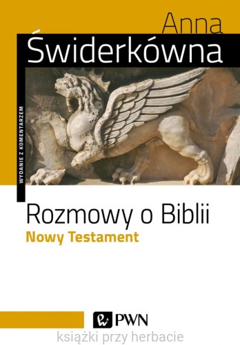 Rozmowy o Biblii. Nowy Testament_świderkówna_ksiegarniaksiazkiprzyherbacie.jpg