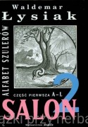 Salon 2. Alfabet szulerów część pierwsza A - L - Waldemar Łysiak