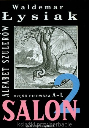 Alfabet szulerów część pierwsza A - L. Salon 2_łysiak_ksiegarniaksiazkiprzyherbacie.jpg
