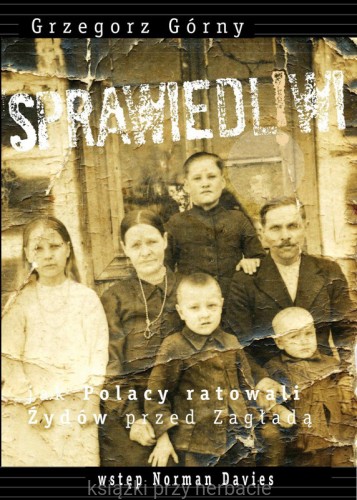 Sprawiedliwi. Jak Polacy ratowali Żydów_górny_ksiegarniaksiazkiprzyherbacie.jpg