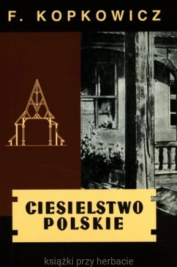 Ciesielstwo polskie_kopkowicz_ksiegarniaksiazkiprzyherbacie.jpg