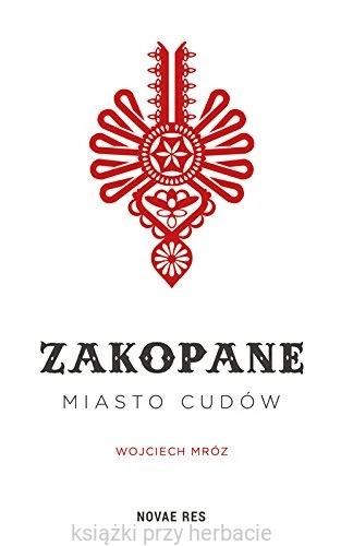 zakopane - miasto cudów_mróz_ksiegarniaksiazkiprzyherbacie.jpg