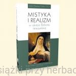 Mistyka i realizm w ciężkich czasach Reformy terezjańskiej - Julio Almansa Calero OCD