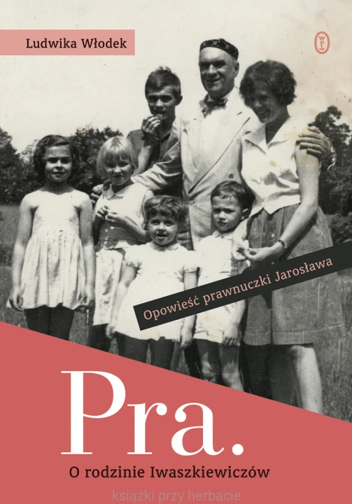 Pra. Opowieść o rodzinie Iwaszkiewiczów_włodek_ksiegarniaksiazkiprzyherbacie.jpg