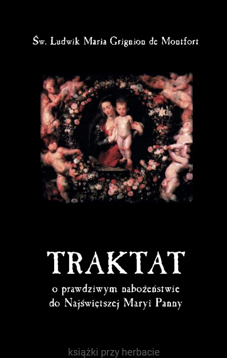 Traktat o prawdziwym nabożeństwie do Najświętszej Maryi Panny_montfort_ksiegarniaksiazkiprzyherbacie.jpg