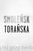 Smoleńsk - Teresa Torańska