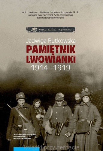 Pamiętnik lwowianki 1914-1919_rutkowska_ksiegarniaksiazkiprzyherbacie.jpg