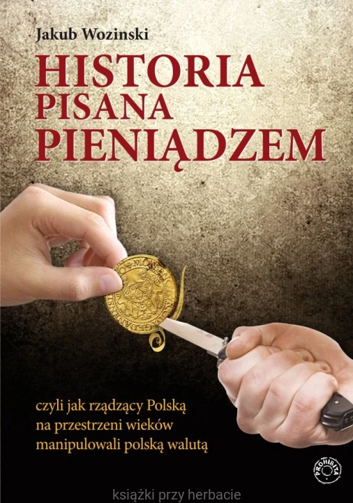 Historia pisana pieniądzem_wozinski_ksiegarniaksiazkiprzyherbacie.jpg