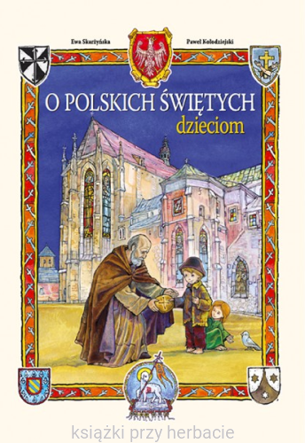 O polskich świętych dzieciom_skarżyńska_ksiegarniaksiazkiprzyherbacie.jpg