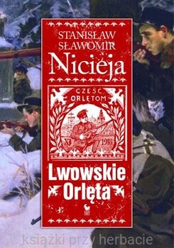 Lwowskie Orlęta. Czyn i legenda_nicieja_ksiegarniaksiazkiprzyherbacie.jpg