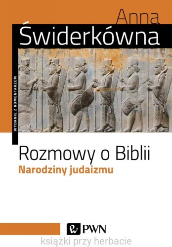Rozmowy o Biblii. Narodziny judaizmu_świderkówna_ksiegarniaksiazkiprzyherbacie.jpg