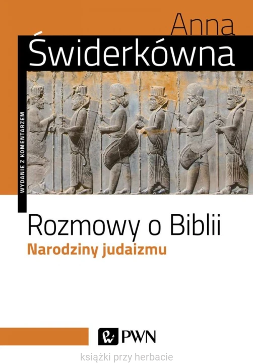 Rozmowy o Biblii. Narodziny judaizmu_świderkówna_ksiegarniaksiazkiprzyherbacie.jpg