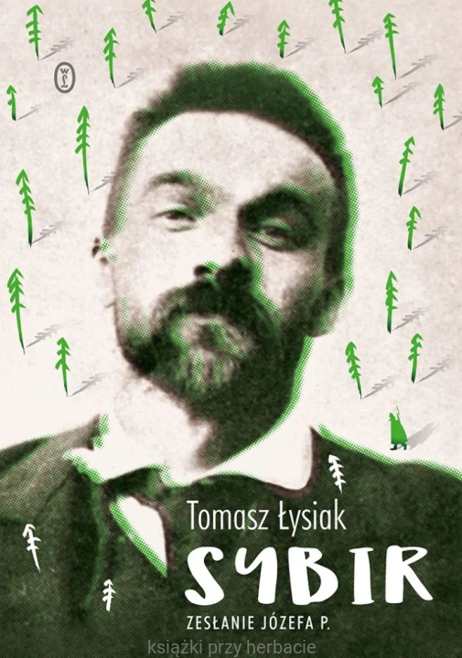 Sybir. Zesłanie Józefa P._łysiak_ksiegarniaksiazkiprzyherbacie.jpg
