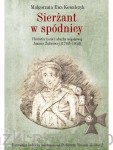 Sierżant w spódnicy. Historia życia i służby wojskowej Joanny Żubrowej (1782–1852) - Małgorzata Ewa Kowalczyk