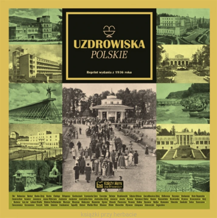 Uzdrowiska polskie (Reprint z 1936 roku)_ksiegarniaksiazkiprzyherbacie.jpg