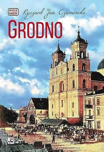 Grodno_czarnowski_ksiegarniaksiazkiprzyherbacie.jpg