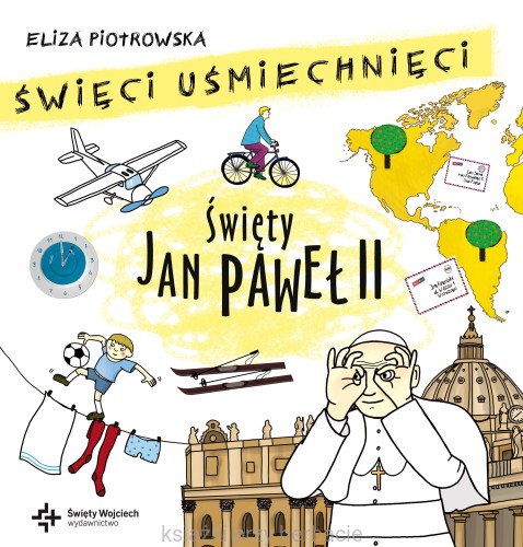 Święci uśmiechnięci - Święty jan Paweł II_ksiegarniaksiazkiprzyherbacie.jpg