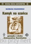 Kamyk na szańcu - Barbara Wachowicz