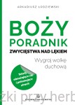 Boży poradnik zwycięstwa nad lękiem - Arkadiusz Łodziewski