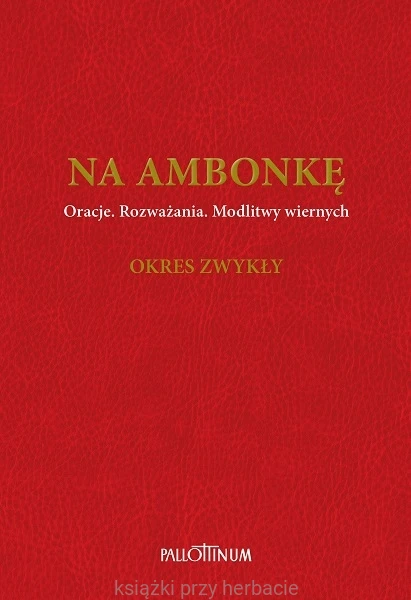 Na ambonkę. Oracje. Rozważania. Modlitwy wiernych. Okres zwykły_pallottinum_ksiegarniaksiazkiprzyherbacie.jpg