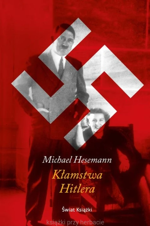 Kłamstwa Hitlera_9788379430451_ksiegarniaksiazkiprzyherbacie.jpg