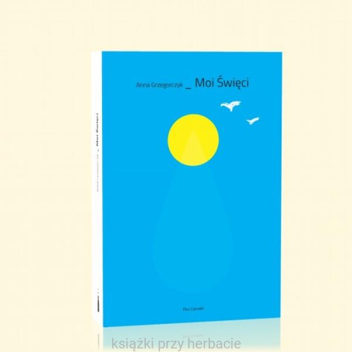 Moi Święci_grzegorczyk_ksiegarniaksiazkiprzyherbacie.jpg