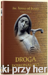 Droga doskonałości (wyd. podręczne) - św. Teresa od Jezusa Doktor Kościoła