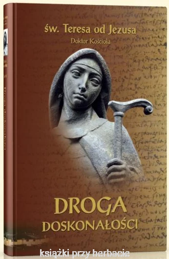 Droga doskonałości (wyd. podręczne)_św. teresa od Jezusa_ksiegarniaksiazkiprzyherbacie.png