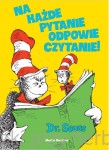 Na każde pytanie odpowie czytanie - Dr. Seuss (wersja polsko-angielska)